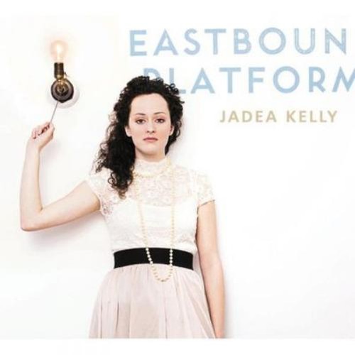 Jadea kelly eastbound - jadea,